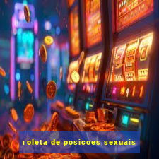 roleta de posicoes sexuais